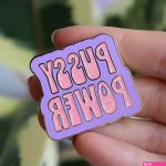 Pussy Power Enamel Pin